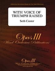 S. Custer: With Voice of Triumph Raised