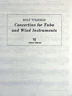 R. Wilhelm et al.: Concertino For Tuba And Wind Instruments