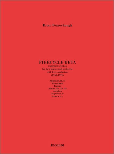 B. Ferneyhough: Firecycle Beta