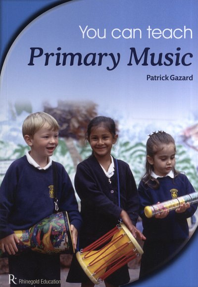 Patrick Gazard: You Can Teach Primary Music, Schkl