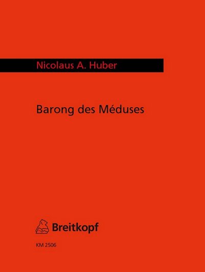 N.A. Huber: Barong Des Meduses
