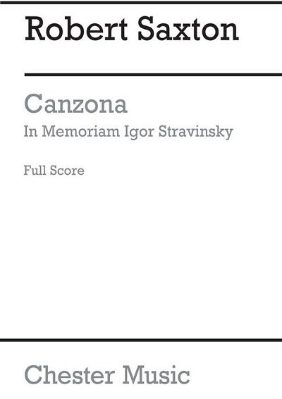 R. Saxton: Canzona In Memoriam Igor Stravinsky (Full Score)