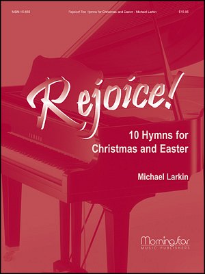 M. Larkin: Rejoice! Ten Hymns for Christmas and Easter, Klav