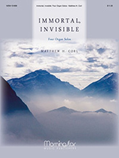M.H. Corl: Immortal, Invisible, Four Organ Solos