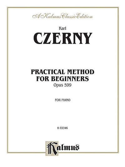 C. Czerny: Practical Method for Beginners, Op. 599, Klav