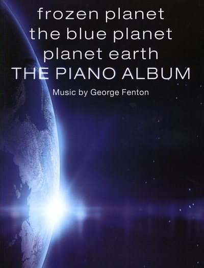 Frozen Planet, The Blue Planet, Planet Earth by George Fenton