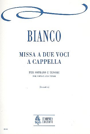 G.B. Bianco: Missa a due voci a Cappella