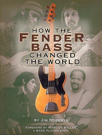 J. Roberts: How the Fender Bass changed the Wor, E-Bass (Bu)