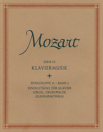 W.A. Mozart: Einzelstücke für Klavier (Orgel, Orgelwalze, Gl