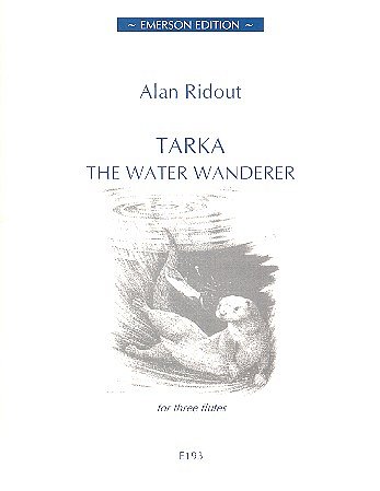 Tarka The Water Wanderer, 3Fl (Pa+St)