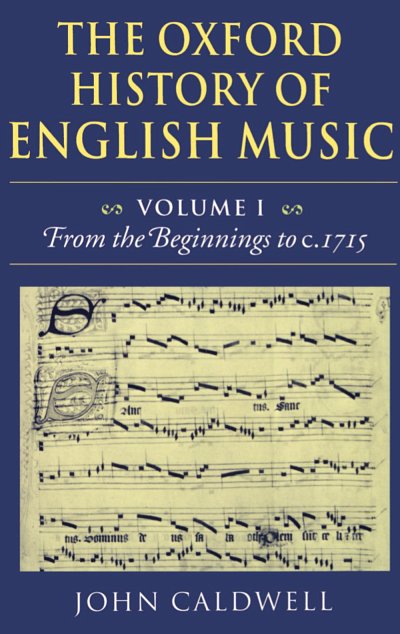 J. Caldwell: The Oxford History of English Music 1 (Bu)