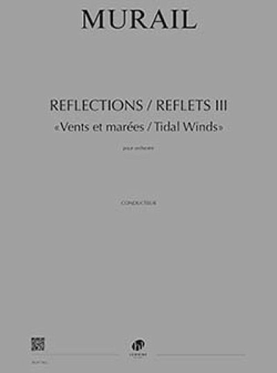 T. Murail: Reflections - Reflets Iii, Orch (Pa+St)