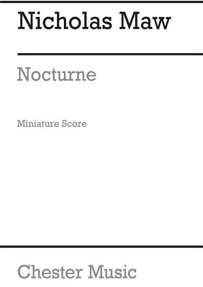 N. Maw: Nocturne (Miniature Score) (Part.)