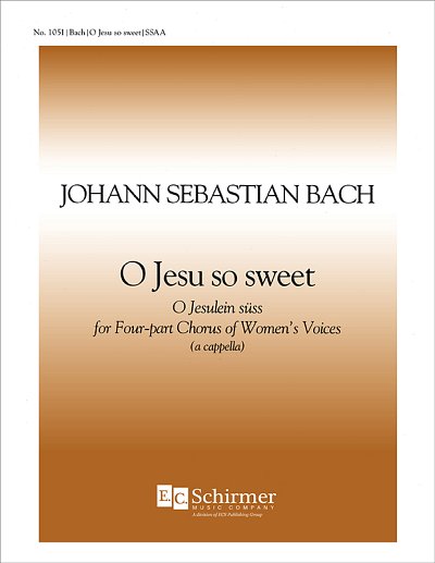 J.S. Bach: O Jesu So Sweet, Fch (Chpa)