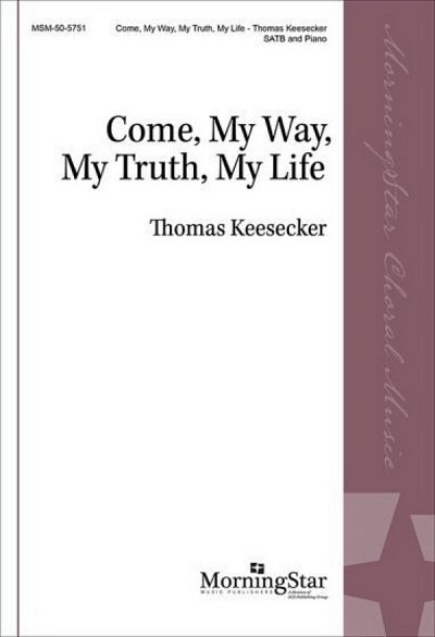 Come, My Way, My Truth, My Life, GchKlav (Part.)