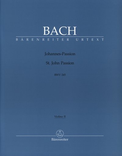 J.S. Bach: Johannes-Passion BWV 245, 4GesGchOrcBc (Vl2)