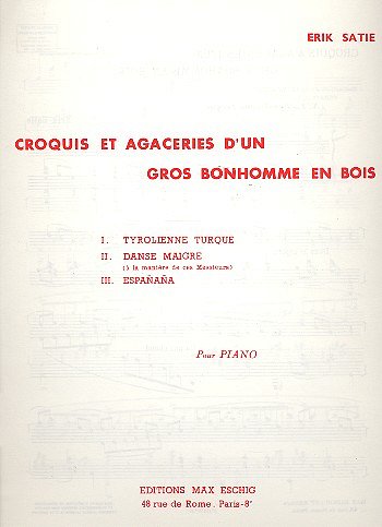 E. Satie: Croquis Et Agaceries Piano , Klav