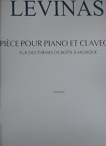 M. Levinas: Pièce Pour Piano et Clavecin