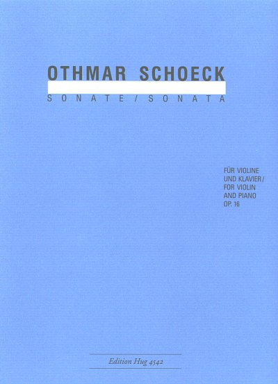 O. Schoeck: Sonate D-Dur op. 16, VlKlav