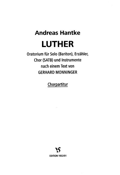 AQ: A. Hantke: Luther - Oratorium, GsBrGch4EnsK (Ch (B-Ware)