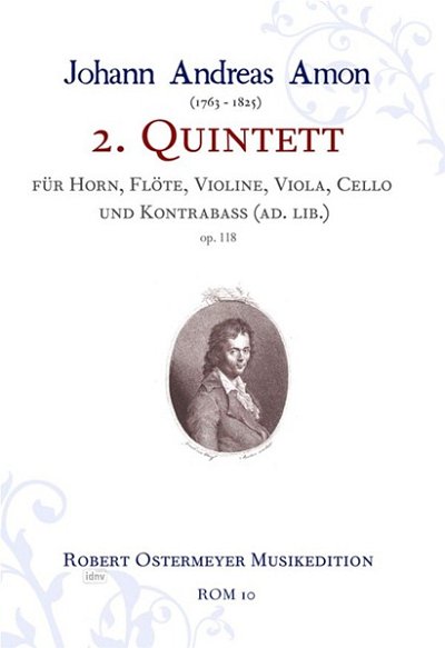 J.A. Amon: Zweites Quintett für Flöte, Horn, Violine, Viola, Cello op. 118