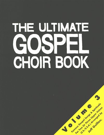 J. Guillen: The Ultimate Gospel Choir Book 3, Fch2/3