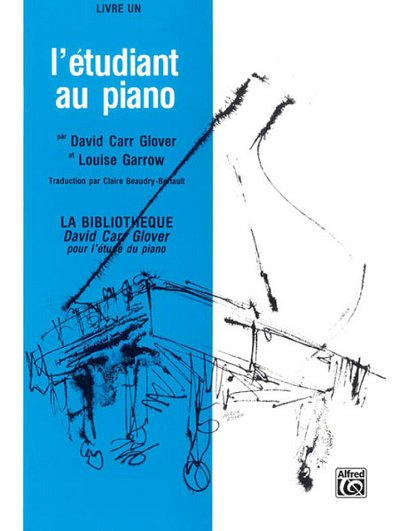 Glover David Carr + Garrow Louise: L'Etudiant Au Piano 1