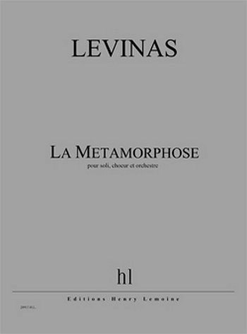 M. Levinas: La Métamorphose (Part.)