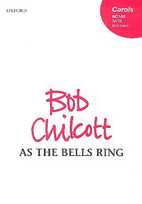 B. Chilcott: As The Bells Ring, Ch (Chpa)