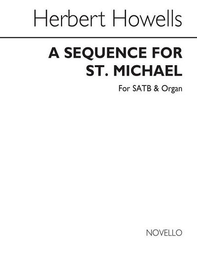 H. Howells: Sequence For St. Michael, GchOrg (Chpa)