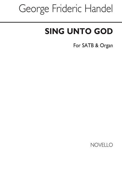 G.F. Händel: Sing Unto God, GchOrg (Chpa)