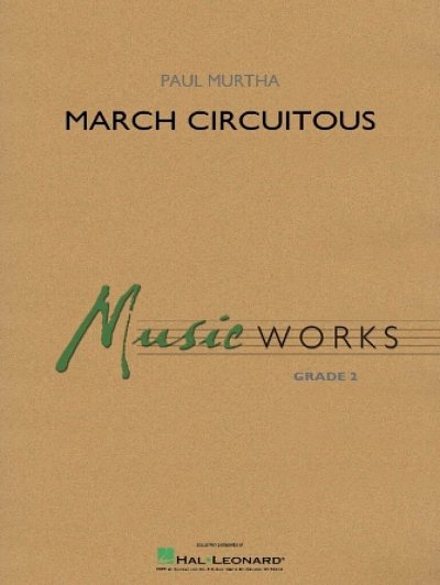 P. Murtha: March Circuitous, Blaso/Jublas (Pa+St)