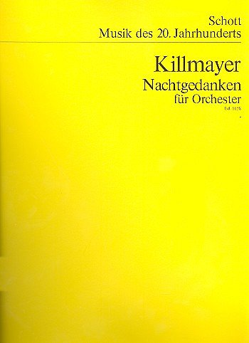 W. Killmayer: Nachtgedanken , Orch (Stp)