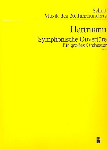 K.A. Hartmann: Symphonische Ouvertüre , Sinfo (Stp)