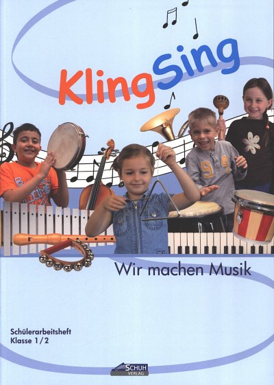 K. Schuh: KlingSing - Wir machen Musik, Ges (Arbh)