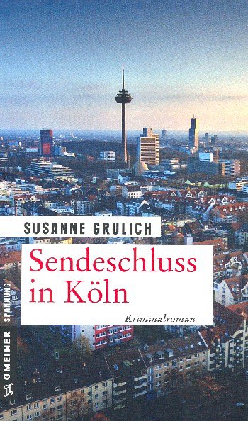 S. Grulich: Sendeschluss in Köln