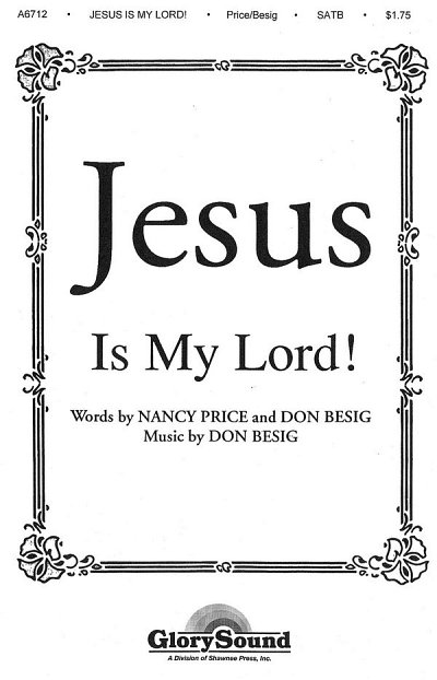 D. Besig: Jesus Is My Lord!, GchKlav (Chpa)