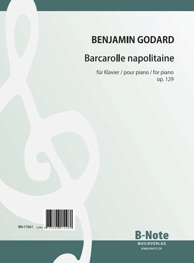 B. Godard: Barcarolle napolitaine für Klavier op.129, Klav