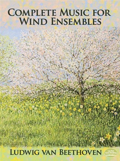 L. v. Beethoven: Complete Music For Wind Ensembles (Part.)