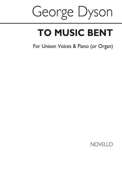 G. Dyson: To Music Bent (KA)