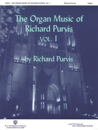 The Organ Music of Richard Purvis - Volume 1, Org