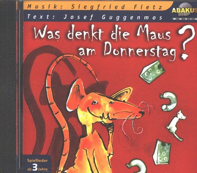 S. Fietz: Was Denkt Die Maus Am Donnerstag (CD)