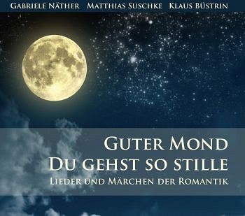 Guter Mond du gehst so stille (CD)