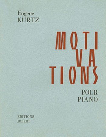 E. Kurtz: Motivations (livres 1 et 2), Klav