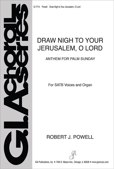 R.J. Powell: Draw Nigh to Your Jerusalem, O L, GchOrg (Chpa)