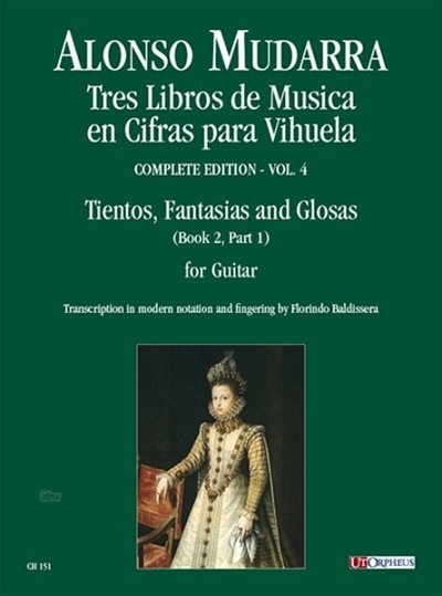 A. de Mudarra: Tres Libros de Musica en Cifras para Vihuela Vol.4