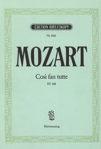 W.A. Mozart: Cosi fan tutte KV 588, GesGchOrch (KA)