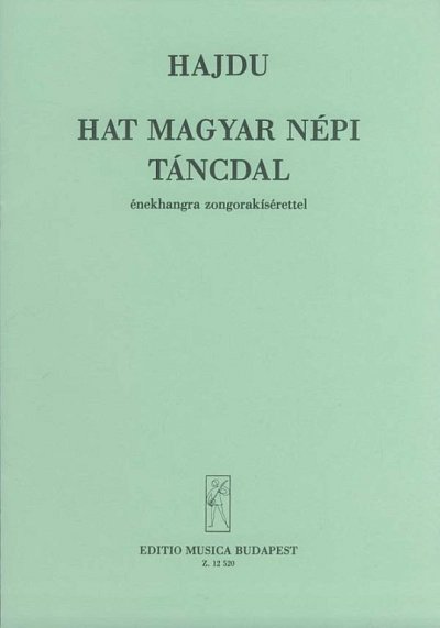 M. Hajdú: Six Hungarian Folkdance-Song