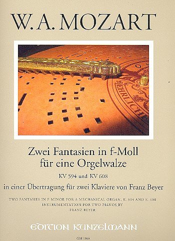 W.A. Mozart: Zwei Fantasien in f-Moll fuer eine Orgelw, 2Kla