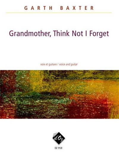 Grandmother, Think Not I Forget, GesGit